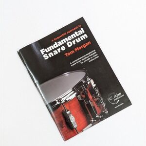 A Sequential Approach To Fundamental Snare Drum Studies by Tom Morgan #05800